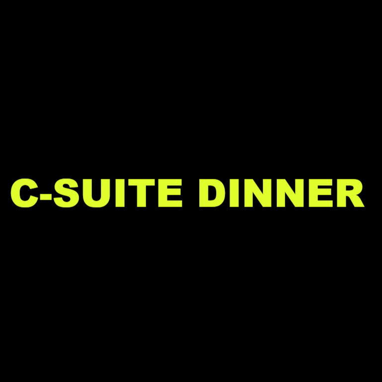 C-Suite Dinner