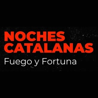Noches Catalanas: Fuego y Fortuna