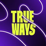 TRUE WAYS Online Conference